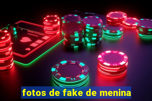 fotos de fake de menina